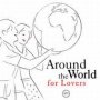 Around The World For Love - V/A