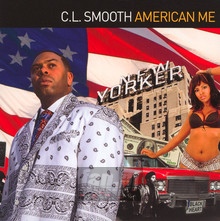 American Me - C.L. Smooth