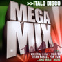 Italo Disco Mega Mix - Italo Disco Mega Mix   