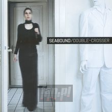 Double-Crosser - Seabound