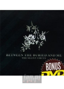 The Silent Circus Re-Issu - Between The Buried & Me