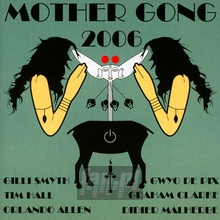2006 - Mother Gong