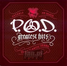 Greatest Hits-Atlantic Years - P.O.D.   
