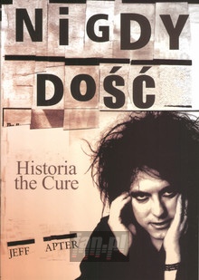 Nigdy Do: Biografia - The Cure