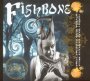 Still Stuck In Your Throat - Fishbone