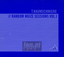 Random Noize Session 01 - T.Raumschmiere - powiększ Random Noize Session 01 - T.Raumschmiere