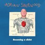 Becoming A Cliche - Adrian Sherwood