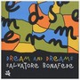 Dream & Dreams - Salvatore Bonafede