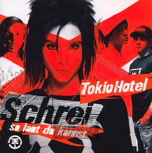 Schrei - Tokio Hotel - bigger Schrei - Tokio Hotel