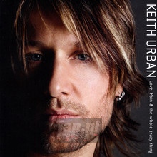 Love, Pain & The Whole Crazy Thing - Keith Urban