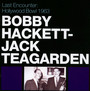 Last Encounter: Hollywood - Bobby Hackett