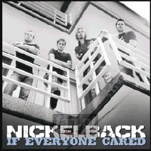 If Everyone Cared - Nickelback