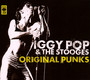 Original Punks - Iggy Pop / The Stooges