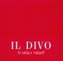O Holy Night - Il Divo