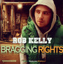 Bragging Rights - Rob Kelly