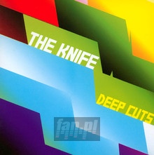 Deep Cuts - The Knife