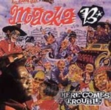 Here Comes Trouble - Macka B