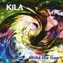 Mind The Gap - Kila