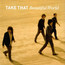 Beautiful World - Take That