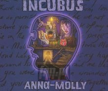 Anna Molly - Incubus