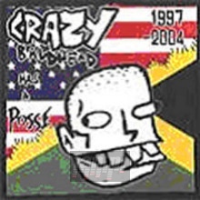 Has A Posse - Crazy Baldhead