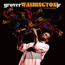 Love Songs - Grover Washington JR 