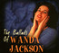 The Ballads Of Wanda Jackson - Wanda Jackson