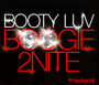 Boogie 2nite - Booty Luv