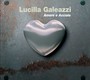 Amore E Acciaio - Lucilla Galeazzi