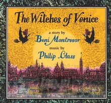Witches Of Venice - Philip Glass - bigger Witches Of Venice - Philip Glass