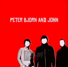 Peter, Bjorn & John - Peter, Bjorn & John