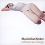 Infinite Love Songs - Maximilian Hecker