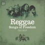 Reggae -Songs Of Freedom - V/A
