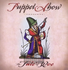 Tale Of Woe - Puppet Show