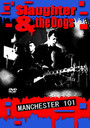 Manchester 101 - Slaughter & The Dogs