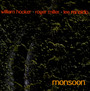 Monsoon: Out Trios V.1 - Lee Ranaldo / WM Hooker / Ro