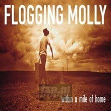 Within A Mile. - Flogging Molly