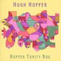 Hopper Tunity Box - Hugh Hopper