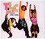 Now & Forever TLC: Greatest Hits - TLC