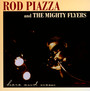 Here & Now - Rod Piazza / The Mighty Flyers 