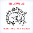 Make Another World - Idlewild