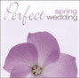 Perfect Spring Wedding - V/A