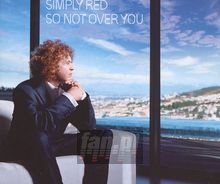 So Not Over You - Simply Red