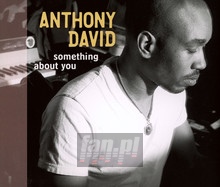 Something About You - Anthony David