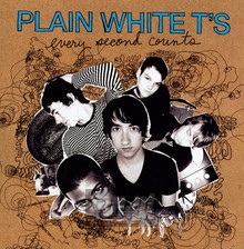 Every Second Counts - Plain White T'S