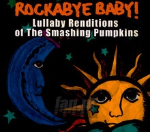 Rockabye Baby - Tribute to The Smashing Pumpkins 