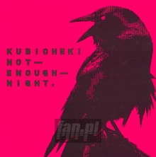 Not Enough Night - Kubichek