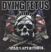 War Of Attrition - Dying Fetus