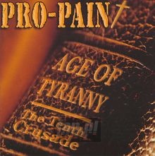 Age Of Tyranny/The Tenth Crusade - Pro-Pain