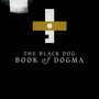 Book Of Dogma-Collection - The Black Dog 